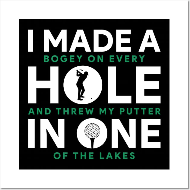 Golf Made A Hole In One Wall Art by Cooldruck